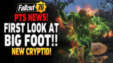 First Look at BIG FOOT in NEW Fallout 76 PTS Update!