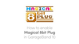 How To Enable Magical 8bit Plug In Garageband 10 Youtube