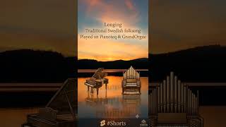 Longing - | Piano & PipeOrgan, Traditional Swedish Folksong #pianomusic #organmusic