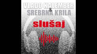 Vlado Kalember & Srebrna Krila - Slušaj (Official Art Video) Resimi