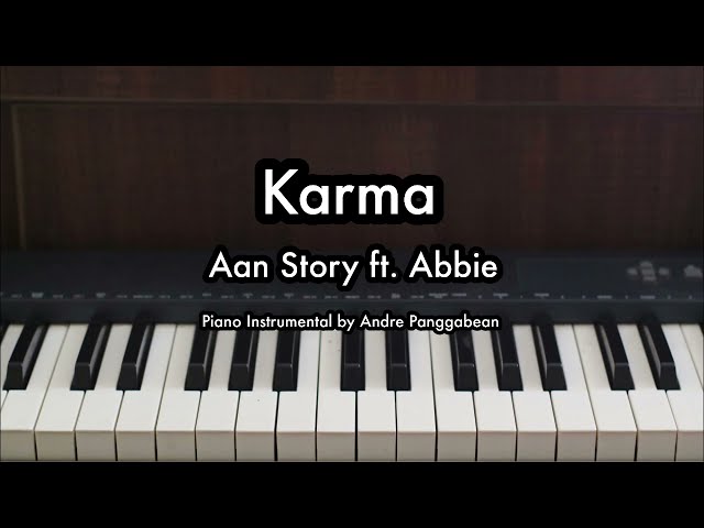 Karma - Aan Story ft. Abbie | Piano Karaoke by Andre Panggabean class=