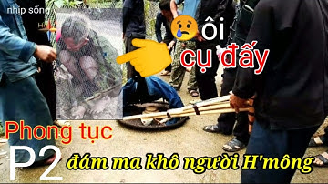 Phong tục Đám ma khô Dân tộc H