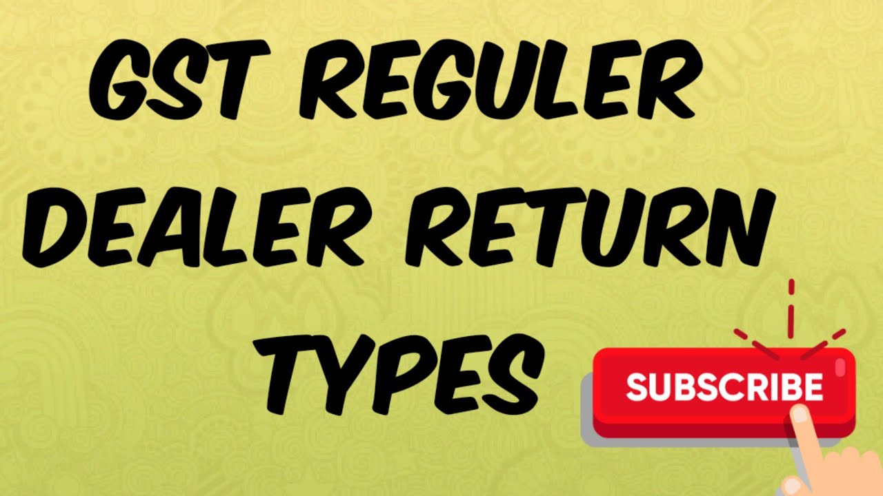 GST REGULAR DEALER RETURN TYPES IN BENGALI YouTube