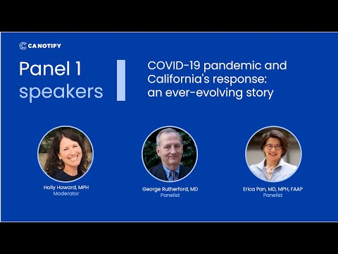 CA Notify: One Year Later/Panel #1:COVID-19 Pandemic and California’s Response in a Nutshell, Part 2