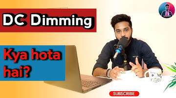 What Is DC Dimming? || Full Explanation In Just Minutes