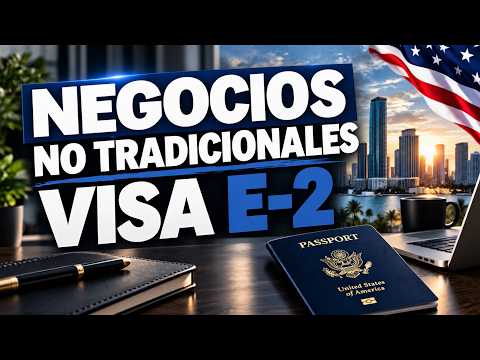 Negocios inusuales que pueden considerarse para una Visa E-2