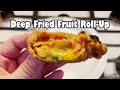 Deep Fried Fruit Roll Up (NSE)