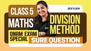 Class 5 Maths | Division Method | Onam Exam Special - Sure Question | Xylem Class 5