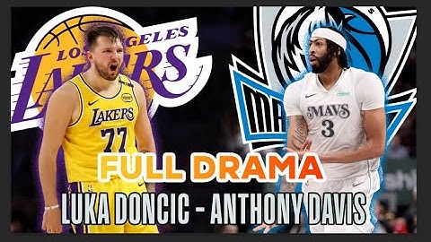 FULL DRAMA THƯƠNG VỤ LUKA DONCIC - ANTHONY DAVIS | THẬP CẨM BÓNG RỔ