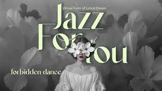 FORBIDEN DANCE - JAZZ FOR YOU,,ai music genrated  Jazz🎷