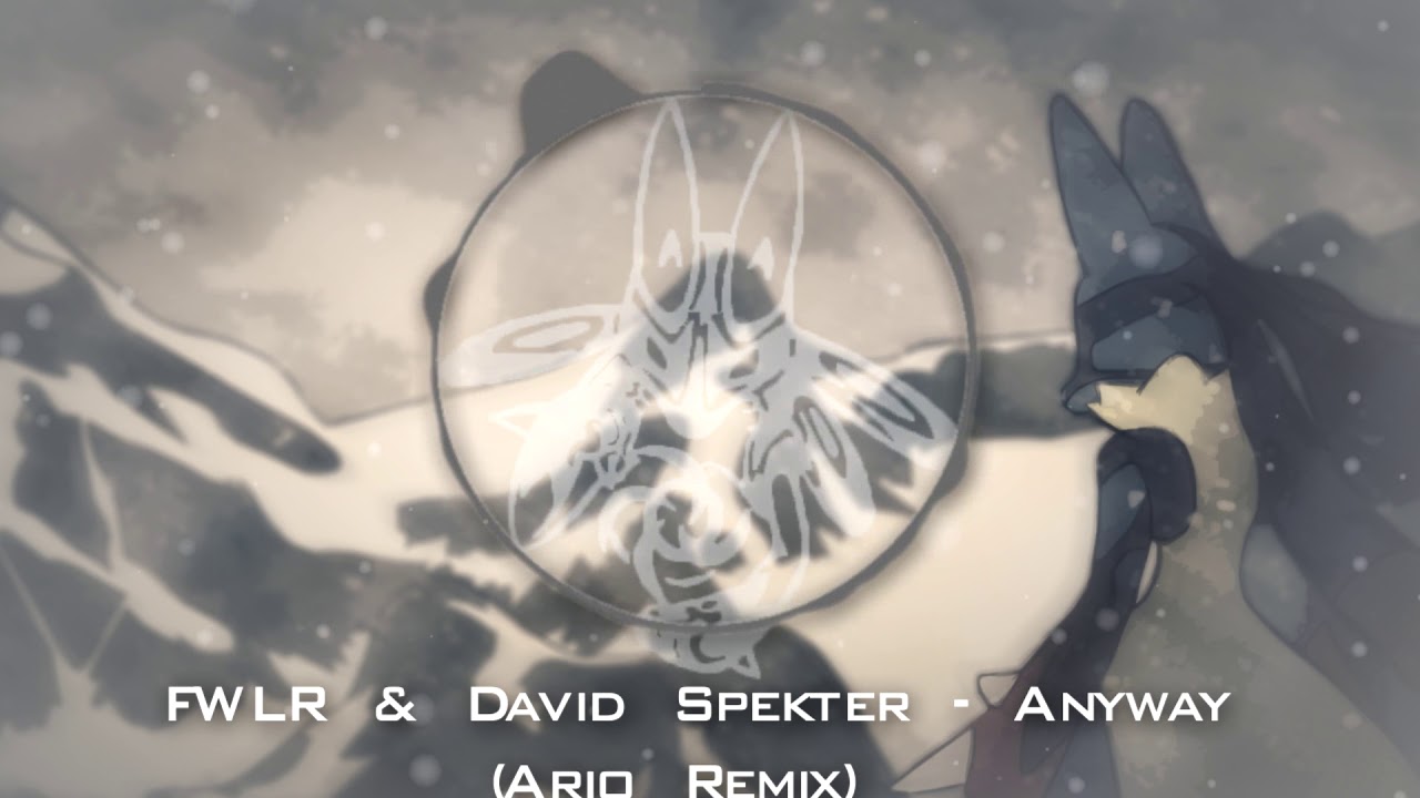 FWLR & David Spekter - Anyway (Ario Remix)