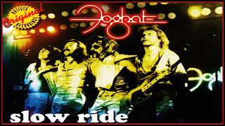 Foghat - Slow Ride (Extended Version)