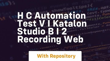 h c automation test v i katalon studio b i 2 recording web