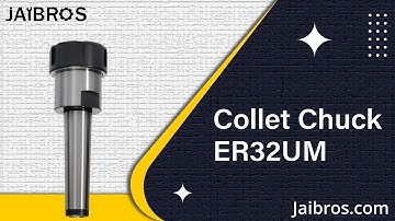Detailed Specification of ER 32 Collet Chuck UM Type - Jaibros (CNC Machine Tools)