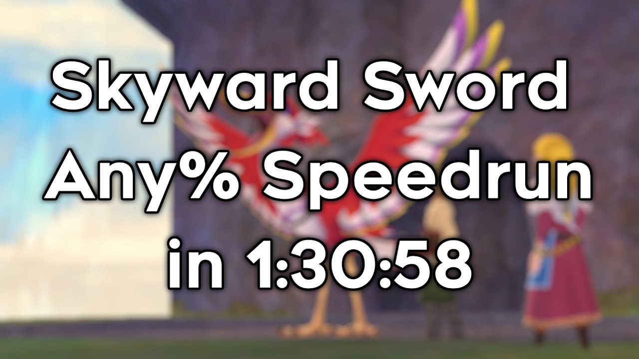 Skyward Sword Any Speedrun in 13058 YouTube