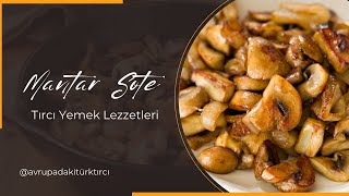 MANTAR SOTE NASIL YAPILIR? | Tırcı Yemek Lezzetleri