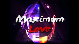 Daft Punk vs. Kavinsky - Nightcall After All (Maximum Love Remix)