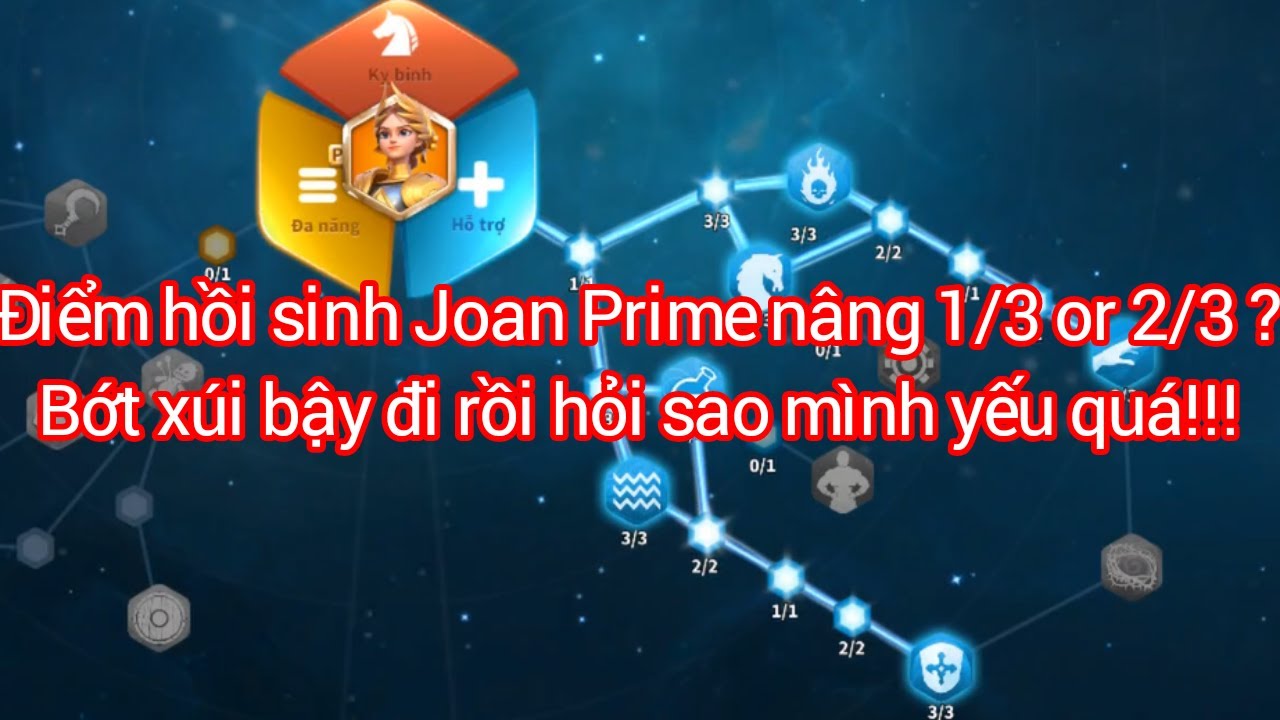 Bảng talent của Joan of Arc Prime, điểm hồi sinh nâng 1 hay 2 điểm