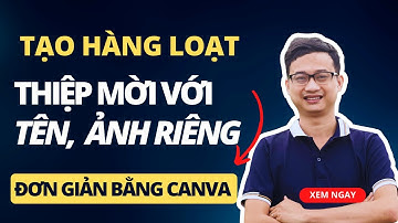 Cách tạo hàng loạt thiệp mời bằng Canva | Nguyễn Minh Phụng