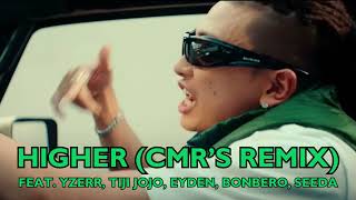Higher (CMR's REMIX) feat. YZERR, Tiji Jojo, eyden, Bonbero, SEEDA / ¥ellow Bucks【BEAT#65-1】