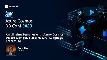 Amplifying Searches with Azure Cosmos DB for MongoDB and NLP | Azure Cosmos DB Conf 2023