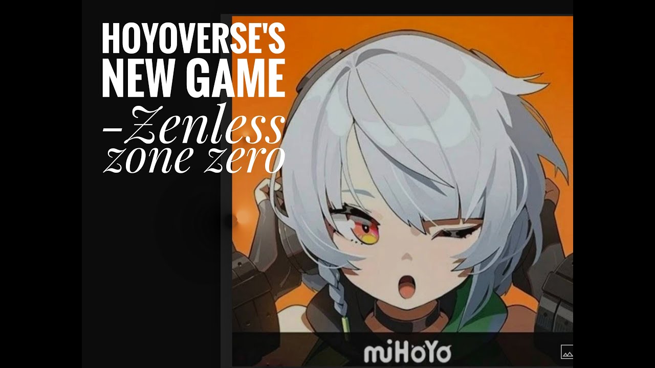 Hoyoverse's new game Zenless Zone Zero!!! #mihoyo #hoyoverse # ...