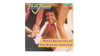 Watch Tom Jones What Becomes Of The Brokenhearted video