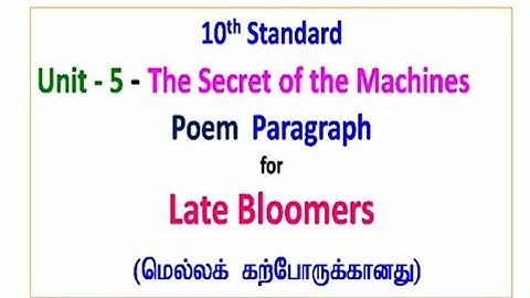 10th Unit - 5 Poem - The Secret of the Machines - Paragraph for the Late Bloomers