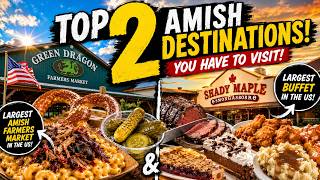 TOP 2 AMISH DESTINATIONS YOU HAVE TO VISIT! | Green Dragon & Shady Maple