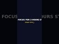 How to focus for 3 hours straight #shorts