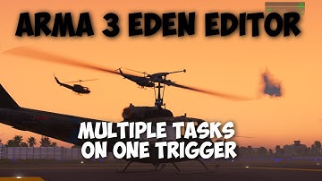 Arma 3 Eden Editor | Multiple Tasks on One Trigger