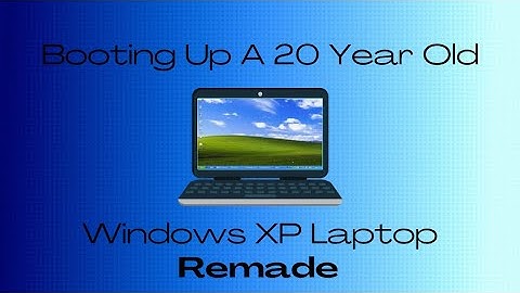 Booting Up A 20 Year Old Windows XP Laptop! (Remade)