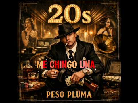 20s - Peso Pluma y Tito Double P (Dinastía)