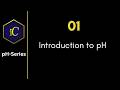 pH-01 Introduction to pH