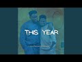 THIS YEAR (feat. Ehis D Greatest)