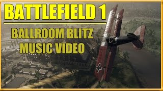 BATTLEFIELD 1: Ballroom Blitz [Music Video Cinematic]