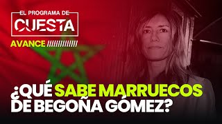 ¿Qué sabe Marruecos sobre Begoña Gómez?