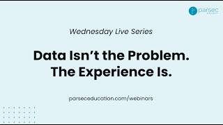 Data Isn’t the Problem. The Experience Is. Data Isn T The Problem