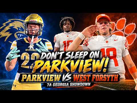 🔥 DON’T SLEEP ON PARKVIEW! 😳 PANTHERS BATTLE WEST FORSYTH IN 7A GEORGIA SHOWDOWN