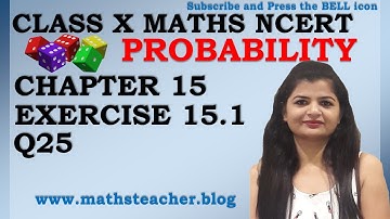 Chapter 15 Probability Ex 15.1 Q25 Class 10 Maths NCERT
