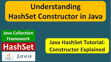 Understanding HashSet Constructor in Java | Java Collection Framework