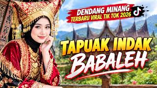 DENDANG MINANG TERBARU VIRAL 2026 //TAPUAK INDAK BABALEH