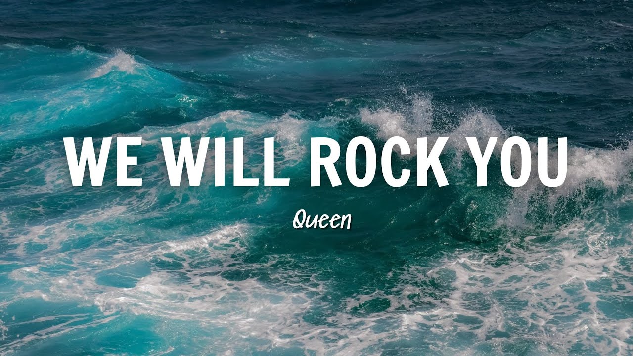 Rock You By Queen Lyrics We Will Rock You - Queen (Lyrics) - YouTube