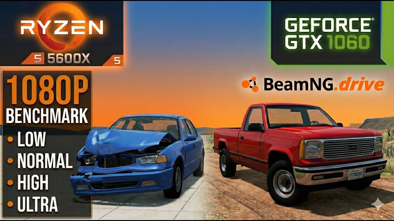BeamNG drive Benchmark GTX 1060 Ryzen 5 5600X Low Ultra