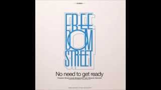 NO NEED TO GET READY. Freedom Street meets Benjammin feat. Roberto Sánchez.