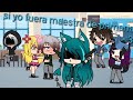 Sí yo fuera maestra de primaria :'v |Gacha life|