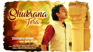 Shukrana Tera | Blessings Always | Siddharth Mohan | Bawa Gulzar chords