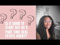 Should You Start out as a Part-Time Real Estate Agent?