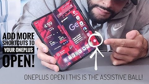•OnePlus Open & The Assistive Ball | What Is It & How To Enable It!
