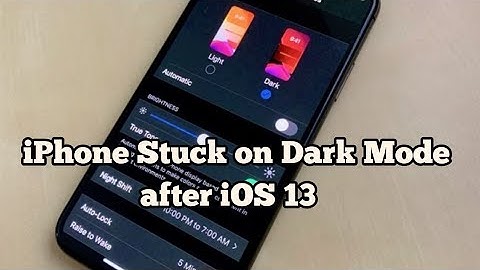 Dark Mode is Stuck on iPhone 11 Pro Max, X, XR, XS Max, 8, 7 , 7 plus, 6 & 6 plus in iOS 13/13.1.2